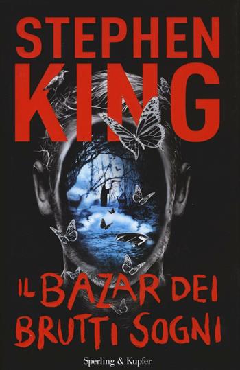 Il bazar dei brutti sogni - Stephen King - Libro Sperling & Kupfer 2016, Pandora | Libraccio.it
