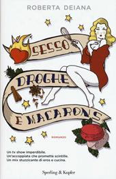 Sesso, droghe e macarons