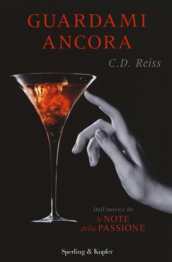 Guardami ancora - C. D. Reiss - Libro Sperling & Kupfer 2016, Pandora | Libraccio.it