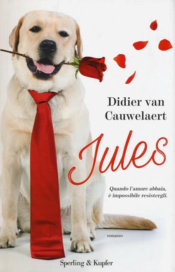 Jules - Didier Van Cauwelaert - Libro Sperling & Kupfer 2016, Pandora | Libraccio.it