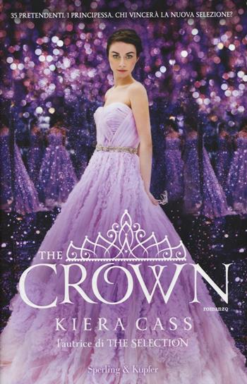 The crown. The selection - Kiera Cass - Libro Sperling & Kupfer 2016, Pandora | Libraccio.it