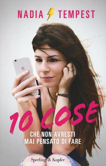 10 cose che non avresti mai pensato di fare - Nadia Tempest - Libro Sperling & Kupfer 2016, Varia | Libraccio.it