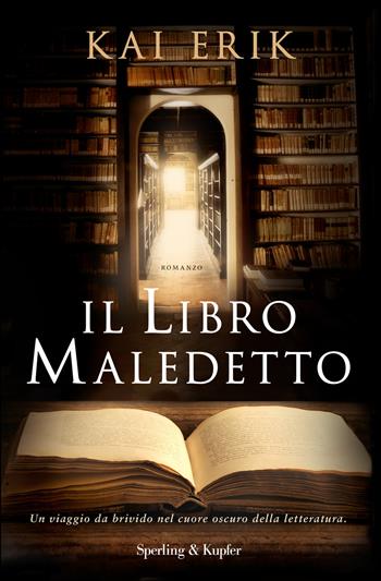 Il libro maledetto - Kai Erik - Libro Sperling & Kupfer 2017, Pandora | Libraccio.it
