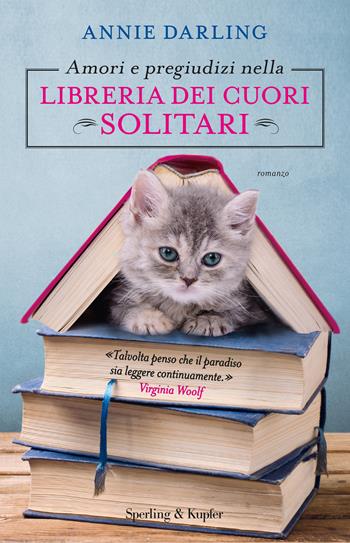 Amori e pregiudizi nella libreria dei cuori solitari - Annie Darling - Libro Sperling & Kupfer 2017, Pandora | Libraccio.it