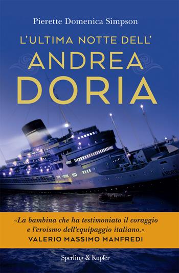 L'ultima notte dell'Andrea Doria - Pierette Domenica Simpson - Libro Sperling & Kupfer 2017, Varia | Libraccio.it