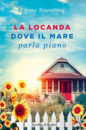 La locanda dove il mare parla piano - Emma Sternberg - Libro Sperling & Kupfer 2017, Pandora | Libraccio.it
