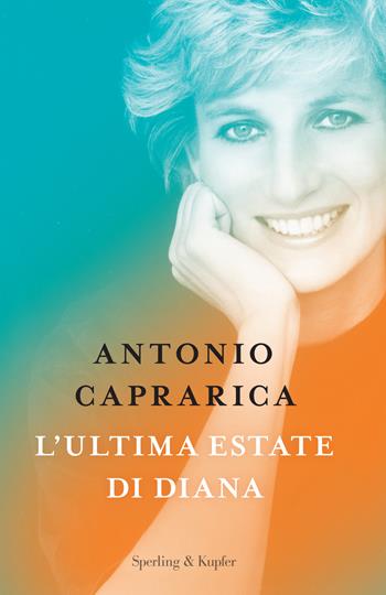 L' ultima estate di Diana - Antonio Caprarica - Libro Sperling & Kupfer 2017 | Libraccio.it