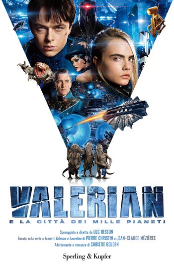 Valerian e la città dei mille pianeti - Christie Golden - Libro Sperling & Kupfer 2017, Pandora | Libraccio.it