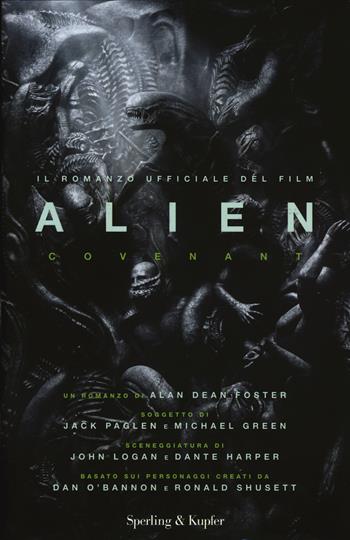 Alien: Covenant - Alan Dean Foster - Libro Sperling & Kupfer 2017, Pandora | Libraccio.it