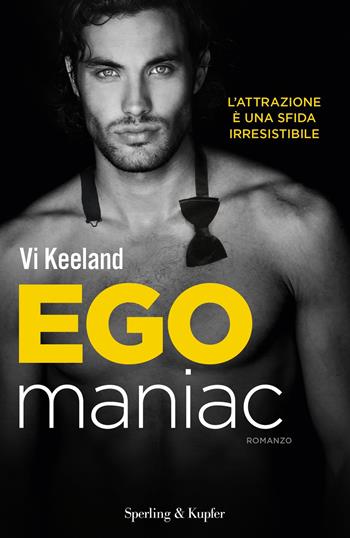 Egomaniac. Ediz. italiana - Vi Keeland - Libro Sperling & Kupfer 2019, Pandora | Libraccio.it