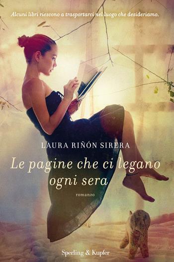 Le pagine che ci legano ogni sera - Laura Riñón Sirera - Libro Sperling & Kupfer 2018, Pandora | Libraccio.it