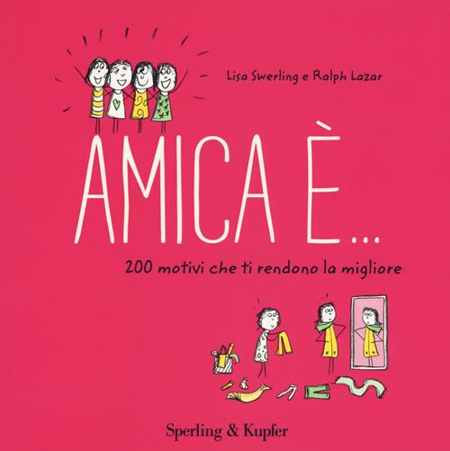 Amica è - Lisa Swerling, Ralph Lazar - Libro Sperling & Kupfer 2018,  Varia