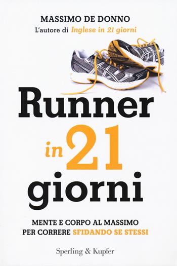 Runner in 21 giorni - Massimo De Donno - Libro Sperling & Kupfer 2018, I grilli | Libraccio.it