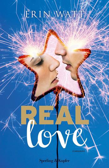 Real love - Erin Watt - Libro Sperling & Kupfer 2018, Pandora | Libraccio.it