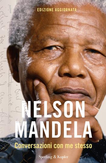 Conversazioni con me stesso - Nelson Mandela - Libro Sperling & Kupfer 2018, Saggi | Libraccio.it