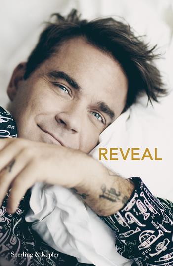 Reveal - Robbie Williams, Chris Heath - Libro Sperling & Kupfer 2018, Varia | Libraccio.it