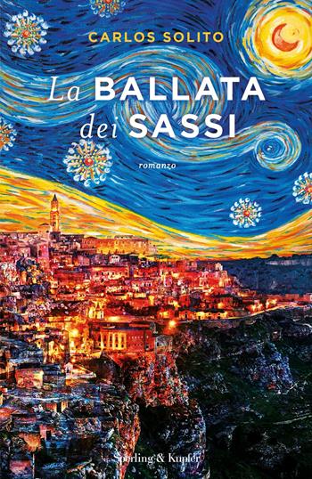 La ballata dei sassi - Carlos Solito - Libro Sperling & Kupfer 2018, Pandora | Libraccio.it