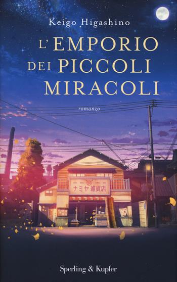 L'emporio dei piccoli miracoli - Keigo Higashino - Libro Sperling & Kupfer 2018, Parole | Libraccio.it
