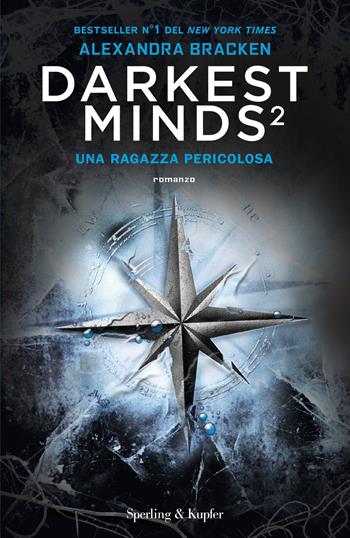 Darkest minds. Vol. 2: Una ragazza pericolosa - Alexandra Bracken - Libro Sperling & Kupfer 2018, Pandora | Libraccio.it