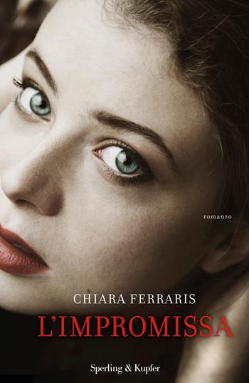 L' impromissa - Chiara Ferraris - Libro Sperling & Kupfer 2019, Pandora | Libraccio.it