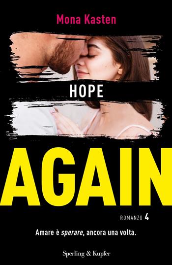 Hope again. Ediz. italiana. Vol. 4 - Mona Kasten - Libro Sperling & Kupfer 2019, Pandora | Libraccio.it