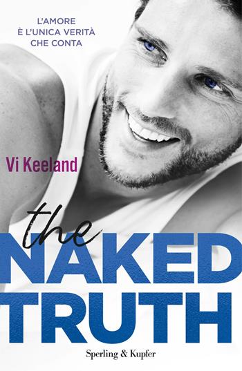 The Naked Truth - Vi Keeland - Libro Sperling & Kupfer 2019, Pandora | Libraccio.it