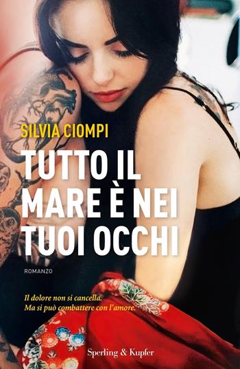 Tutto il mare è nei tuoi occhi - Silvia Ciompi - Libro Sperling & Kupfer 2019, Pandora | Libraccio.it