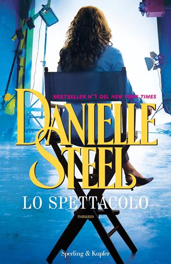 Lo spettacolo - Danielle Steel - Libro Sperling & Kupfer 2019, Pandora | Libraccio.it