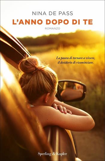 L'anno dopo di te - Nina de Pass - Libro Sperling & Kupfer 2019, Pandora | Libraccio.it