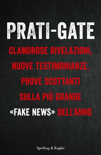 Prati-Gate  - Libro Sperling & Kupfer 2019, Varia | Libraccio.it