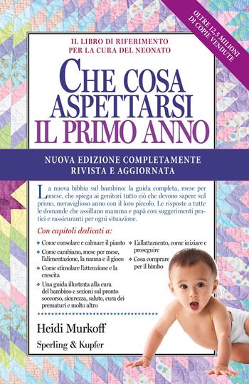 Che cosa aspettarsi il primo anno. Nuova ediz. - Heidi Murkoff, Sharon Mazel - Libro Sperling & Kupfer 2020, Varia | Libraccio.it