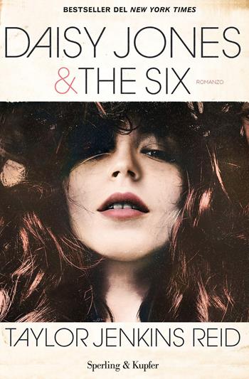 Daisy Jones & The Six - Taylor Jenkins Reid - Libro Sperling & Kupfer 2020, Pandora | Libraccio.it