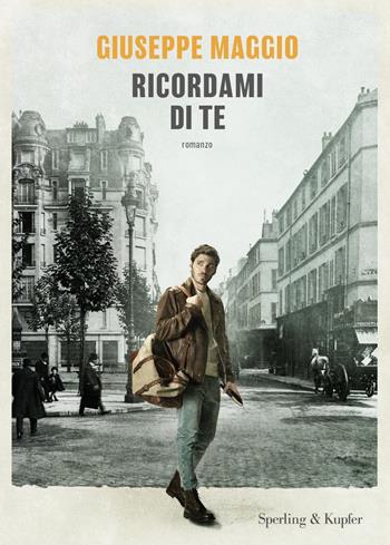 Ricordami di te - Giuseppe Maggio - Libro Sperling & Kupfer 2020, Varia | Libraccio.it