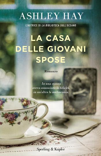 La casa delle giovani spose - Ashley Hay - Libro Sperling & Kupfer 2020, Pandora | Libraccio.it