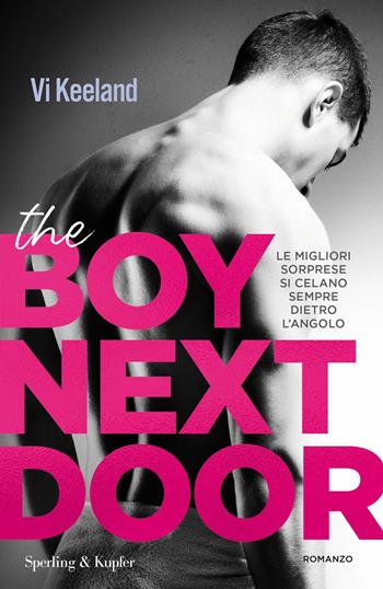 The boy next door. Ediz. italiana - Vi Keeland - Libro Sperling & Kupfer 2020, Pandora | Libraccio.it