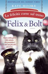 Felix & Bolt. La felicità corre sul treno