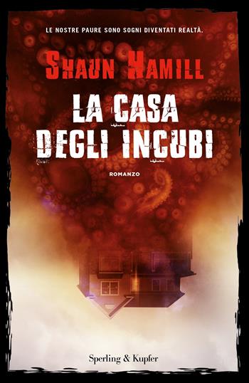 La casa degli incubi - Shaun Hamill - Libro Sperling & Kupfer 2020, Pandora | Libraccio.it
