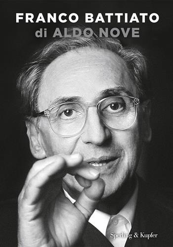 Franco Battiato - Aldo Nove - Libro Sperling & Kupfer 2020, Varia | Libraccio.it
