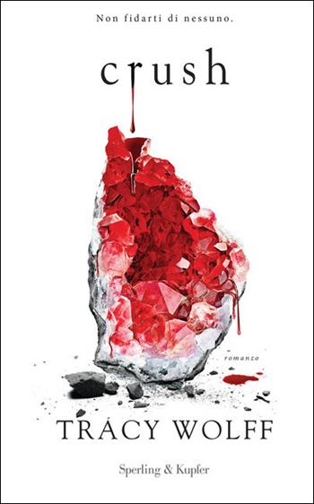 Crush - Tracy Wolff - Libro Sperling & Kupfer 2021, Pandora | Libraccio.it