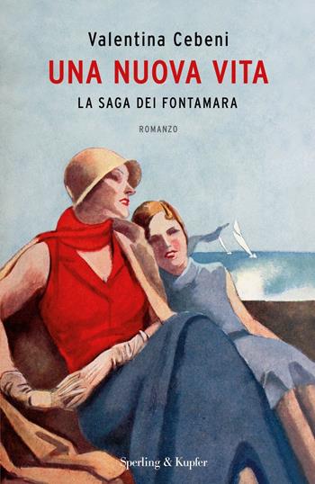 Una nuova vita. La saga dei Fontamara - Valentina Cebeni - Libro Sperling & Kupfer 2021, Pandora | Libraccio.it