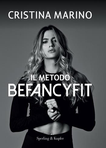 Il metodo Befancyfit - Cristina Marino - Libro Sperling & Kupfer 2021, Guide. Benessere | Libraccio.it