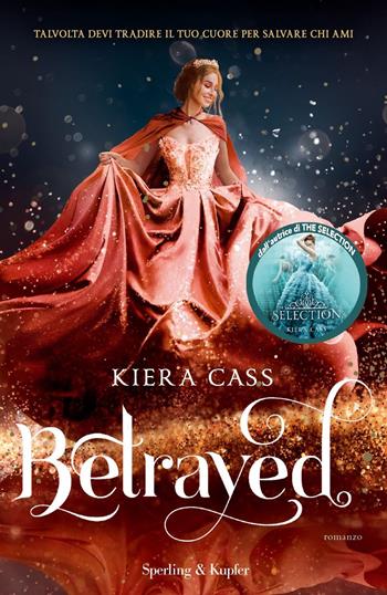 Betrayed. Ediz. italiana - Kiera Cass - Libro Sperling & Kupfer 2023, Pandora | Libraccio.it