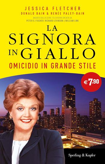 Omicidio in grande stile. La signora in giallo - Jessica Fletcher, Donald Bain, Renée Paley-Bain - Libro Sperling & Kupfer 2021, Supertascabili Paperback | Libraccio.it