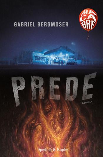 Prede. Macabre - Gabriel Bergmoser - Libro Sperling & Kupfer 2021, Pandora | Libraccio.it