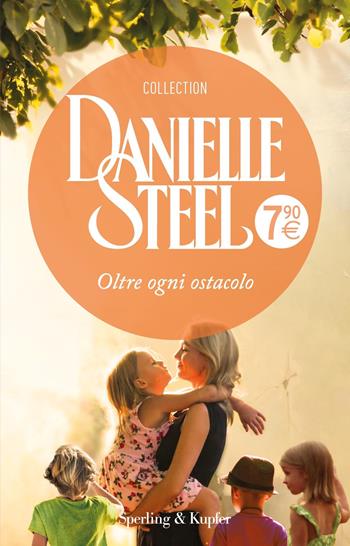 Oltre ogni ostacolo - Danielle Steel - Libro Sperling & Kupfer 2021, Supertascabili Paperback | Libraccio.it