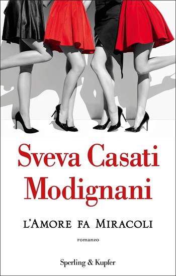 L'amore fa miracoli - Sveva Casati Modignani - Libro Sperling & Kupfer 2021, Pandora | Libraccio.it