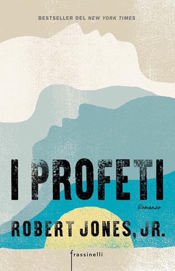 I profeti - Robert Jones jr - Libro Sperling & Kupfer 2021, Strade | Libraccio.it