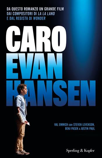 Caro Evan Hansen - Val Emmich, Steven Levenson, Benj Pasek - Libro Sperling & Kupfer 2021, Pandora | Libraccio.it