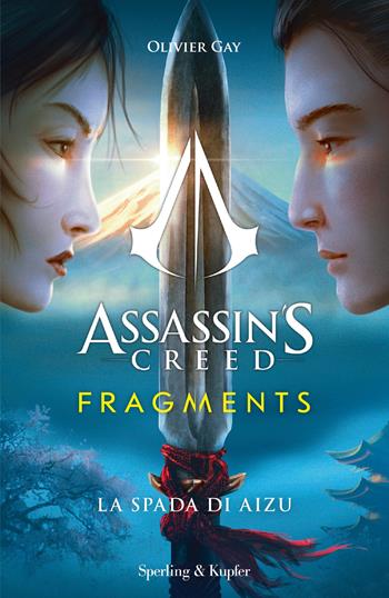 Assassin's Creed. Fragments. La spada di Aizu - Oliver Gay - Libro Sperling & Kupfer 2022, Pandora | Libraccio.it