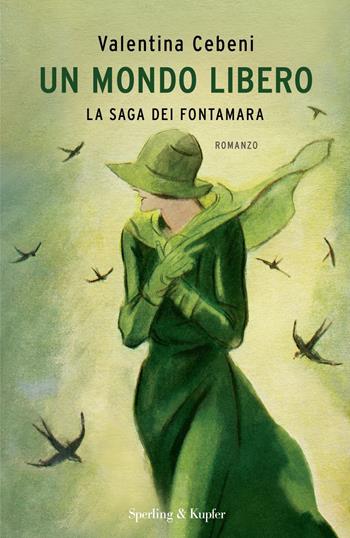 Un mondo libero. La saga dei Fontamara - Valentina Cebeni - Libro Sperling & Kupfer 2022, Pandora | Libraccio.it